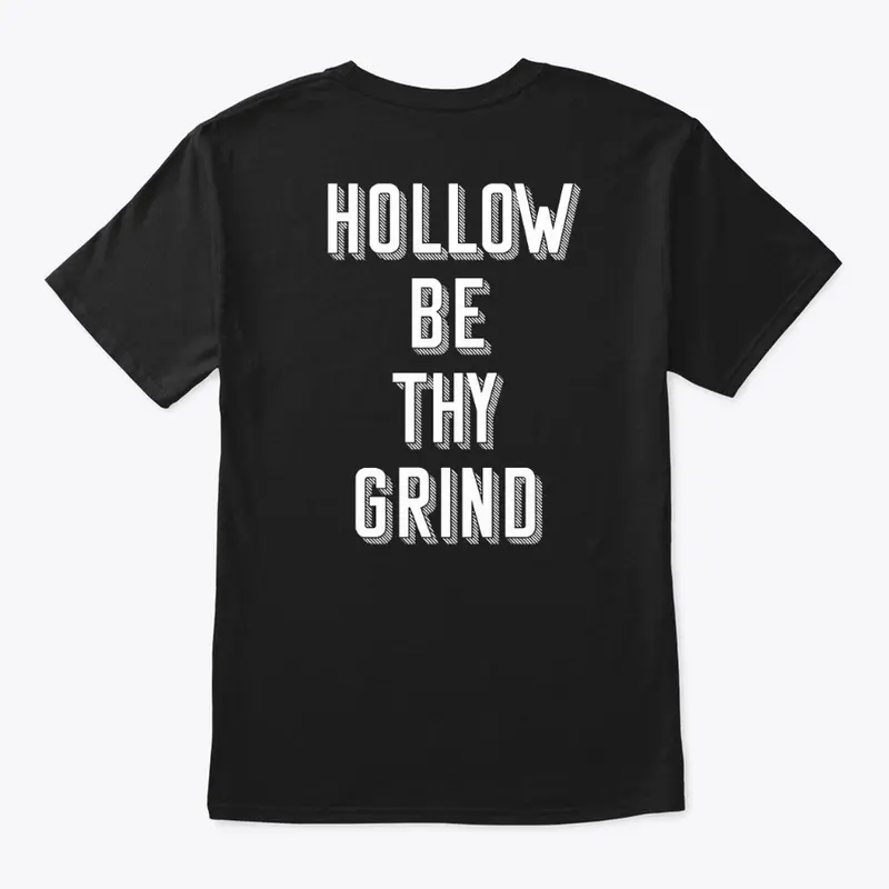 Hollow Be Thy Grind