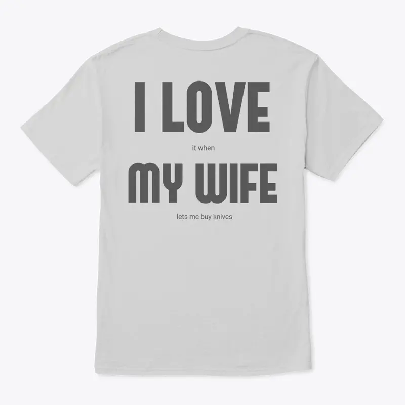 I LOVE MY WIFE - on the rear TEES